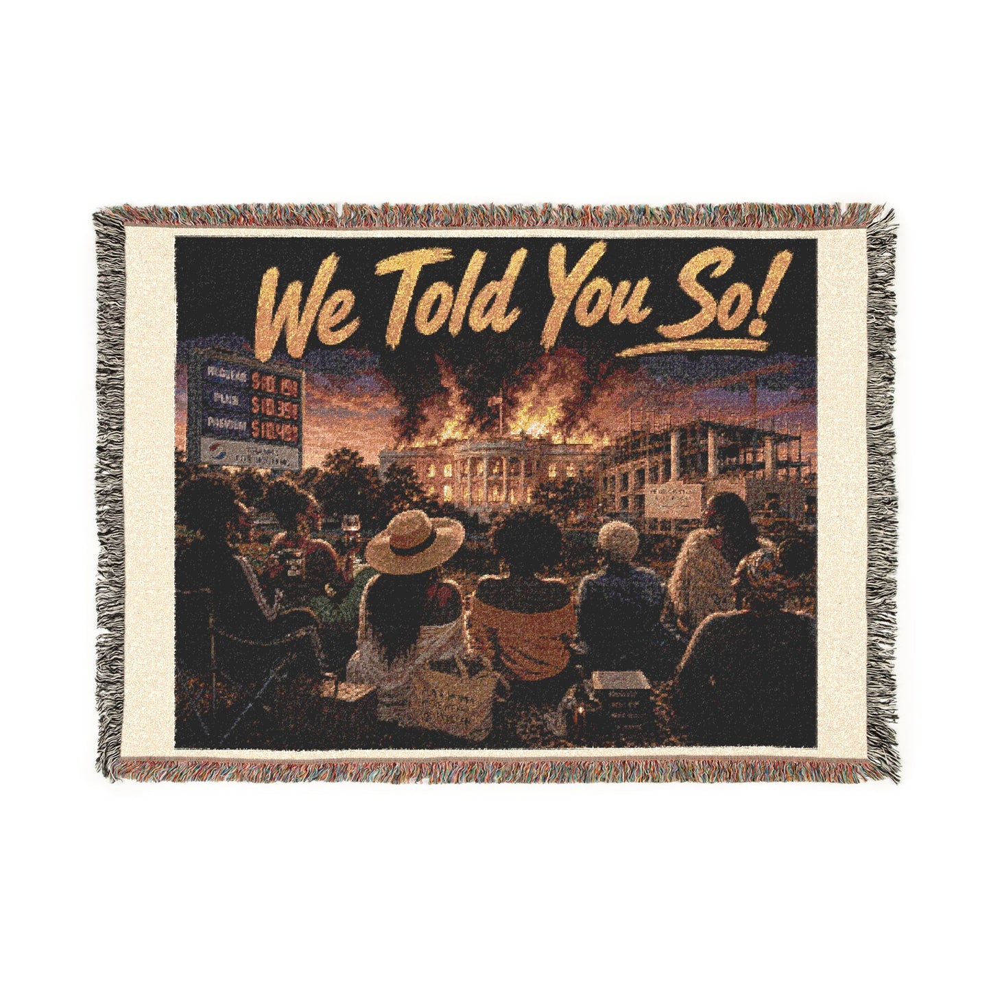 “We Told You So” Woven Blanket